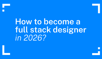 blog image of how to become a full stack designer.